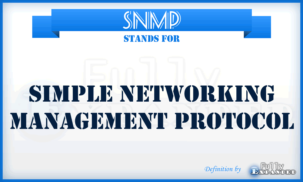 SNMP - Simple Networking Management Protocol