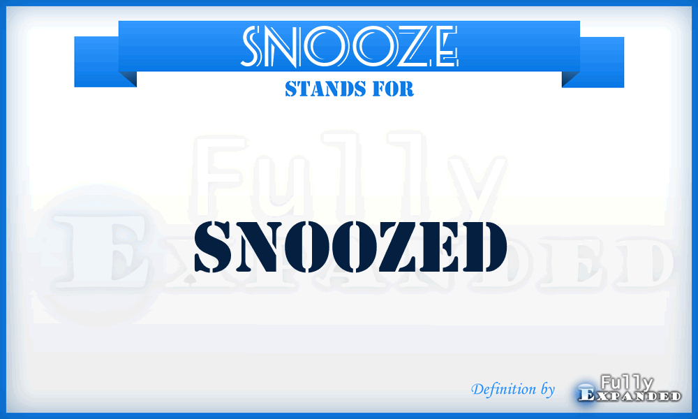 SNOOZE - snoozed