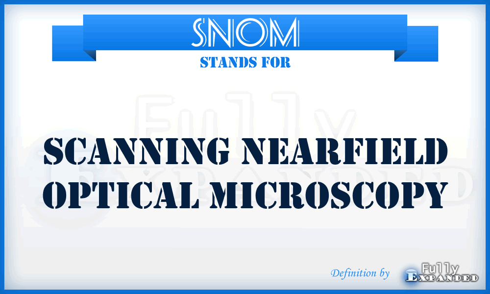 SNOM - Scanning Nearfield Optical Microscopy