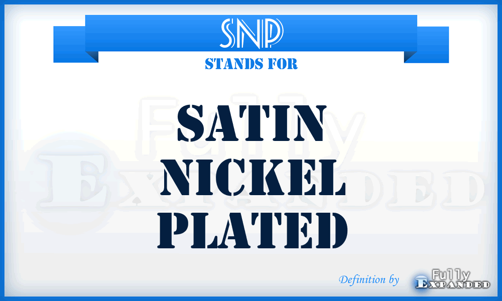 SNP - Satin Nickel Plated