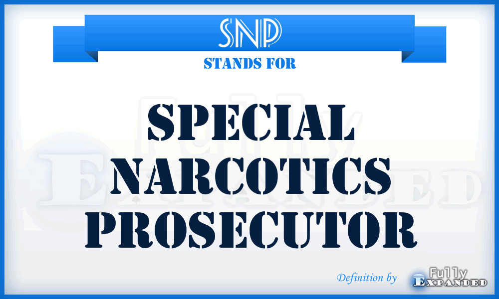 SNP - Special Narcotics Prosecutor