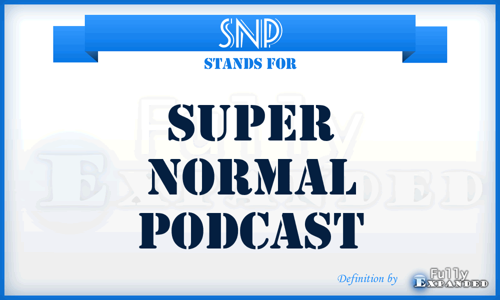 SNP - Super Normal Podcast