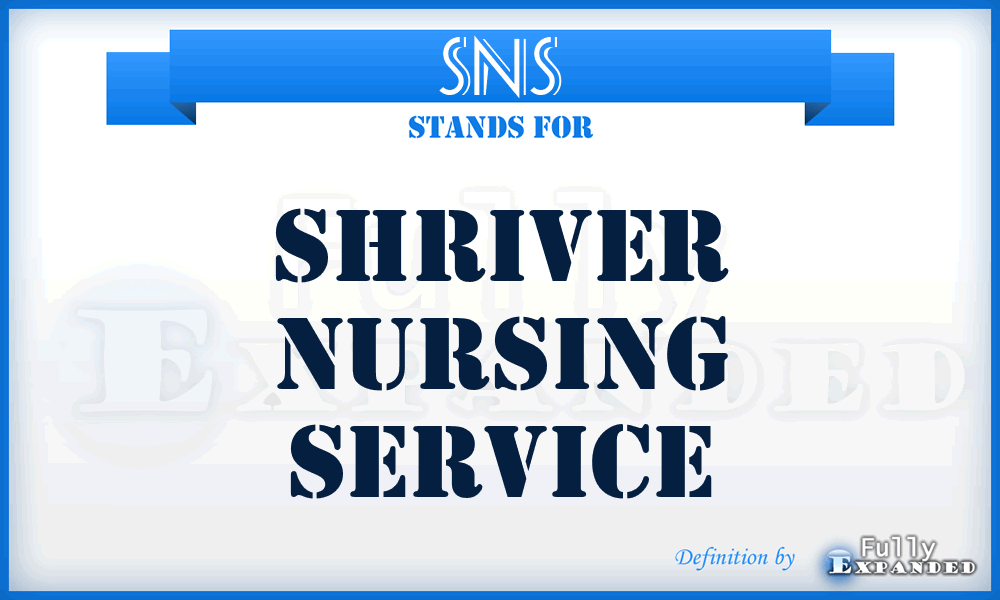 SNS - Shriver Nursing Service