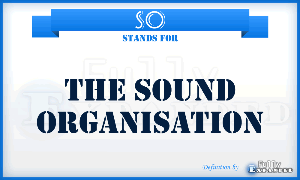 SO - The Sound Organisation