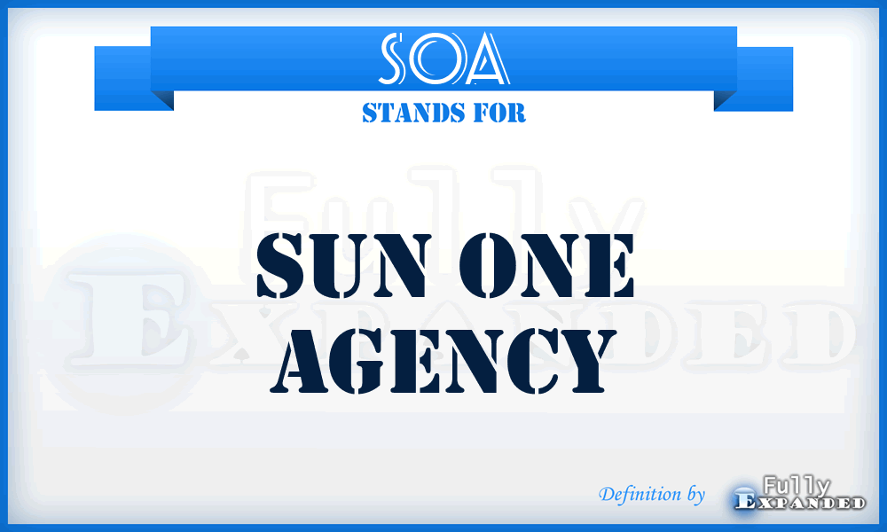 SOA - Sun One Agency