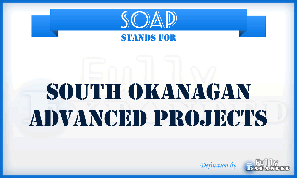 SOAP - South Okanagan Advanced Projects