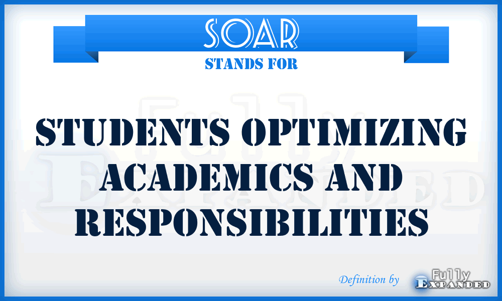 SOAR - Students Optimizing Academics And Responsibilities