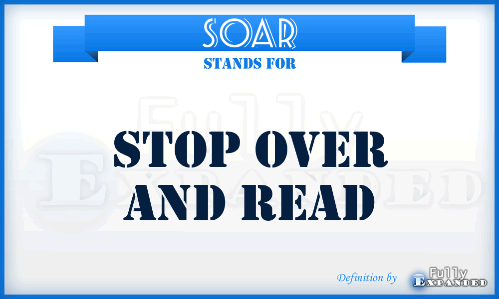 SOAR - Stop Over And Read