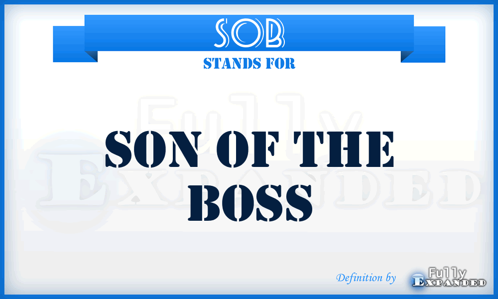 SOB - Son Of the Boss