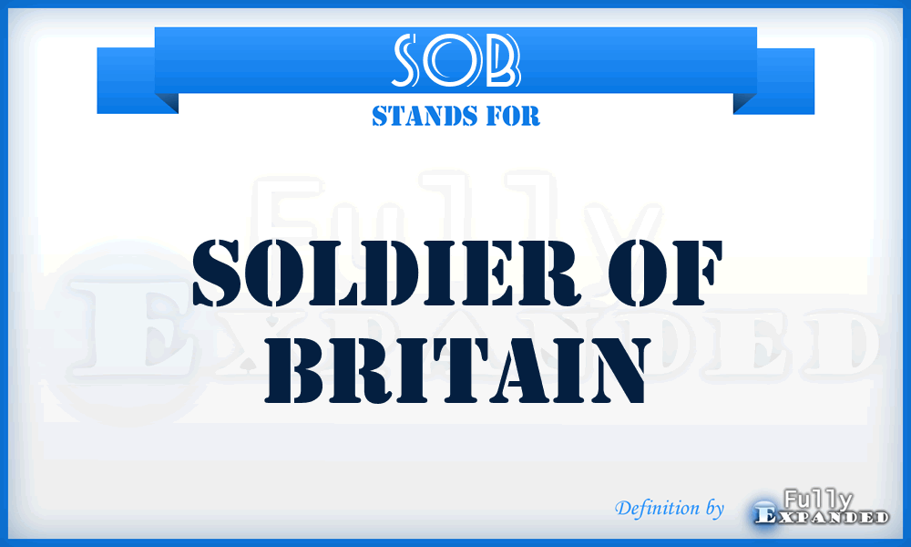 SOB - Soldier Of Britain