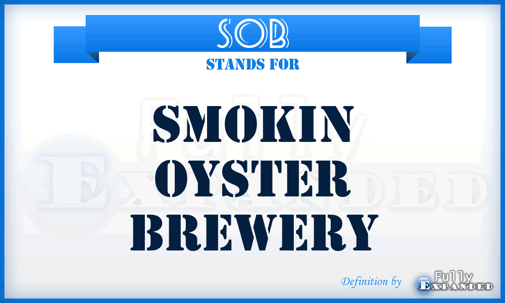 SOB - Smokin Oyster Brewery