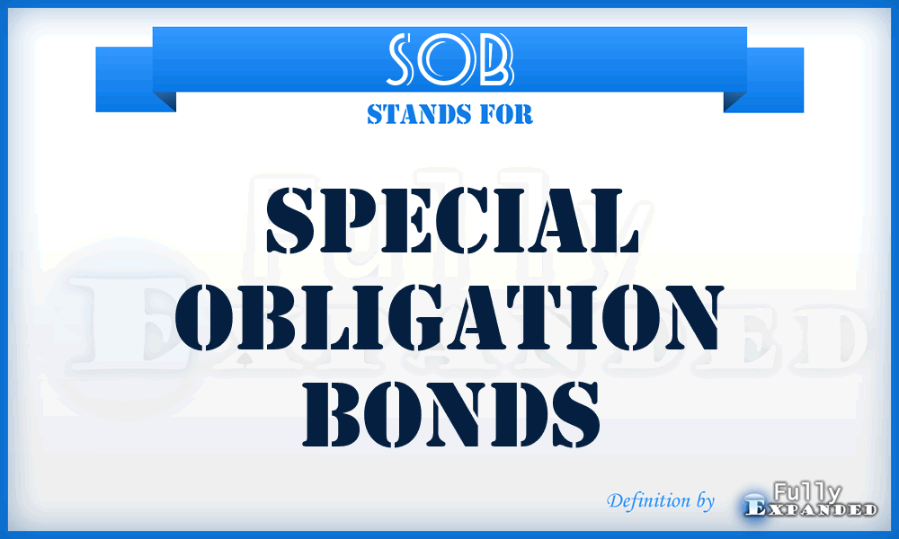 SOB - Special Obligation Bonds