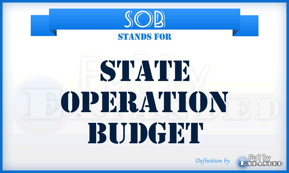 SOB - State Operation Budget
