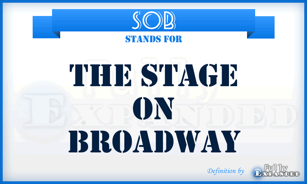 SOB - The Stage On Broadway