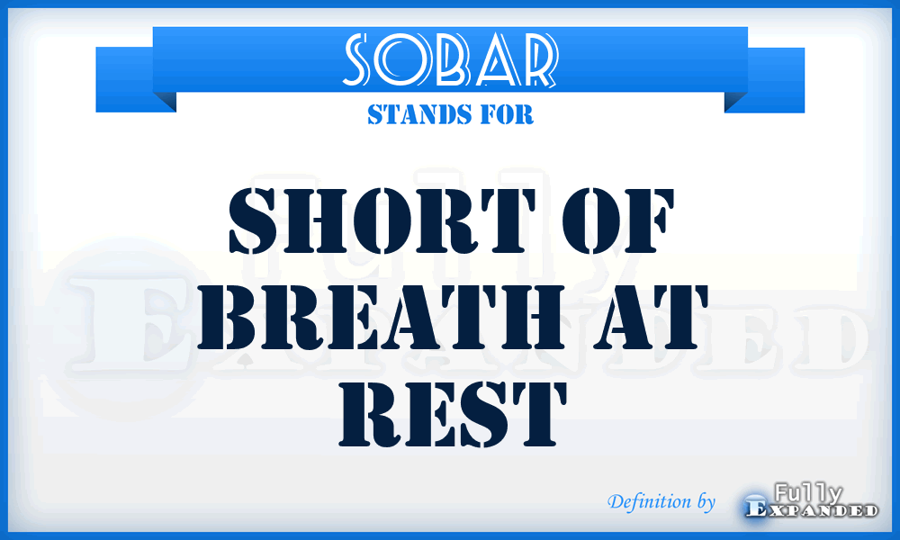 SOBAR - Short Of Breath At Rest