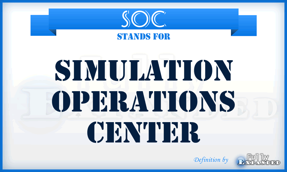 SOC - Simulation Operations Center