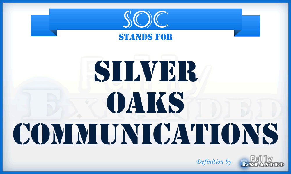 SOC - Silver Oaks Communications