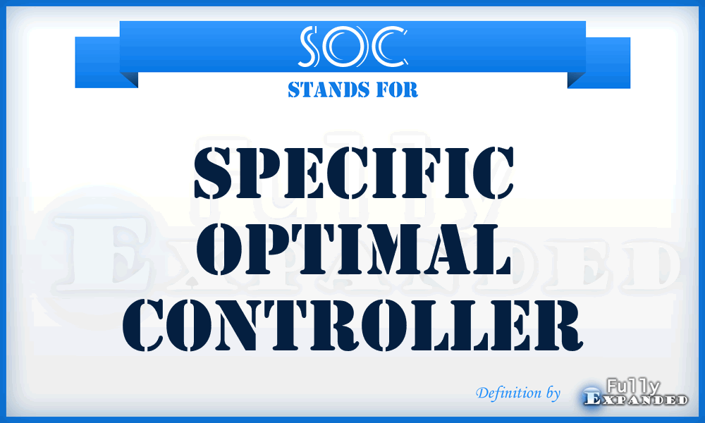 SOC - specific optimal controller