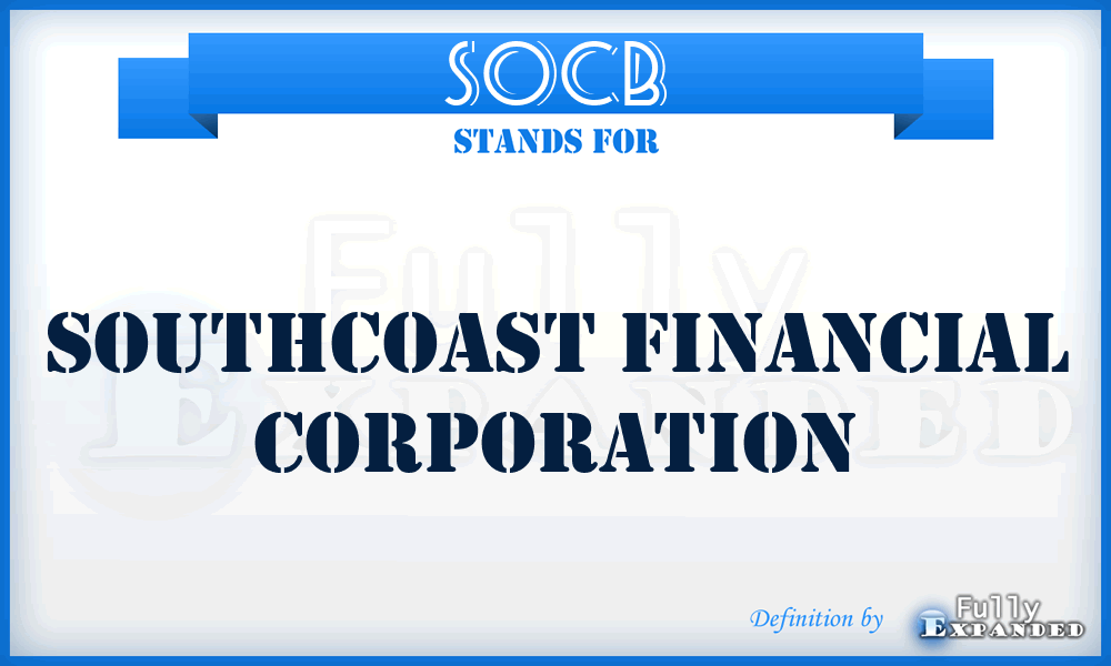 SOCB - Southcoast Financial Corporation