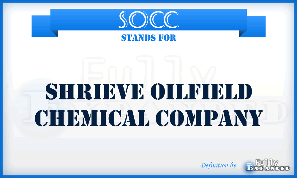 SOCC - Shrieve Oilfield Chemical Company