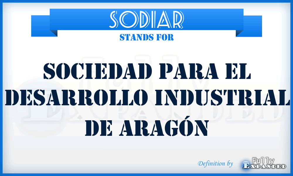 SODIAR - Sociedad para el Desarrollo Industrial de Aragón