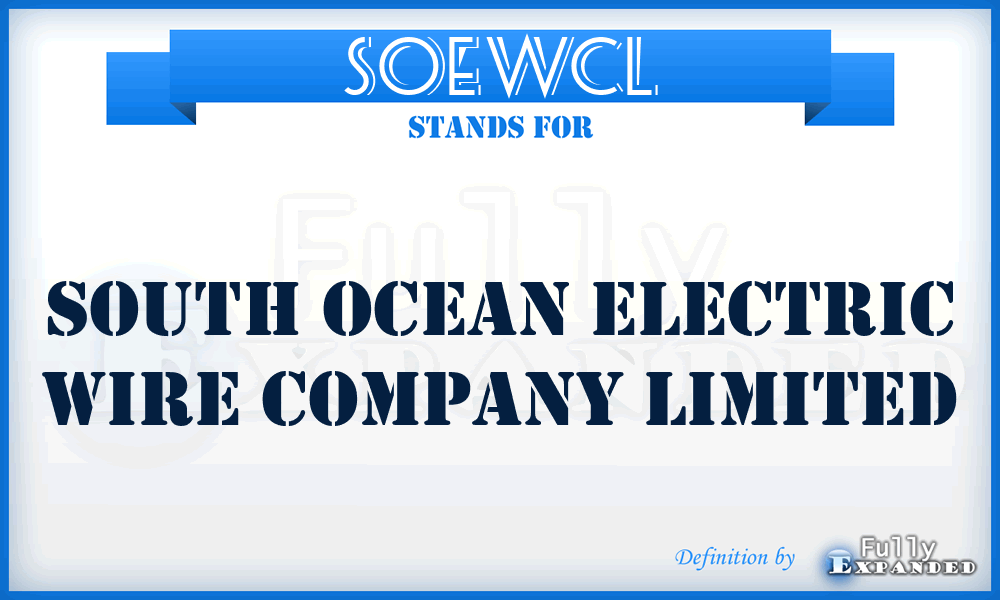SOEWCL - South Ocean Electric Wire Company Limited