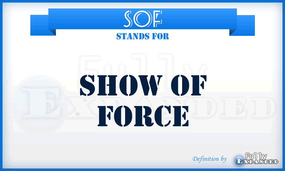 SOF - Show Of Force