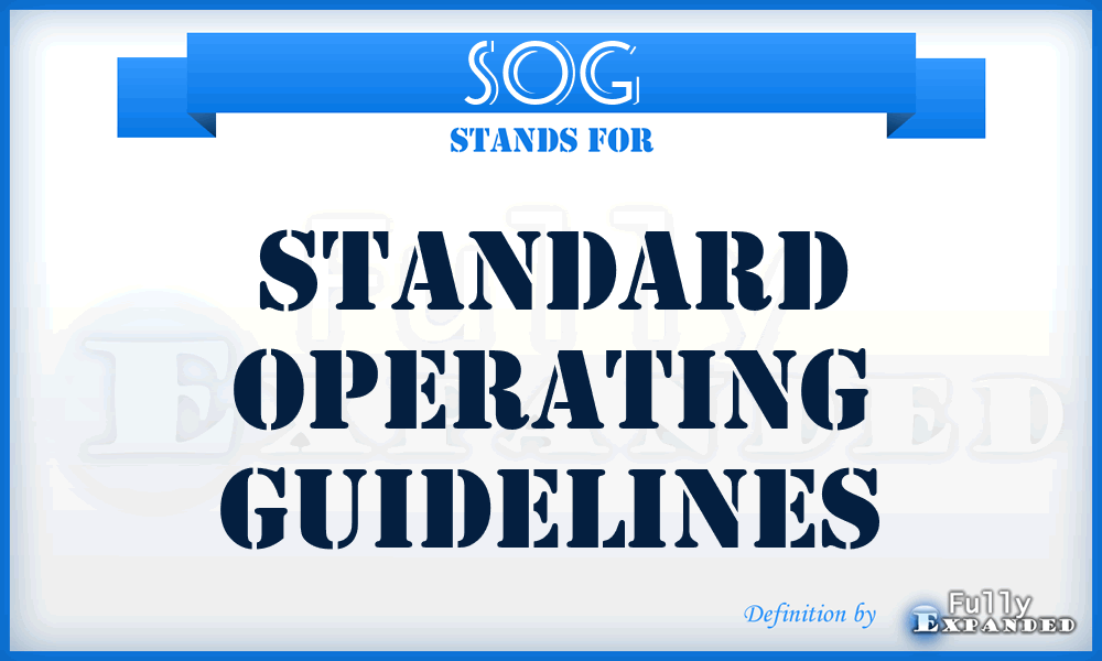 SOG - Standard Operating Guidelines