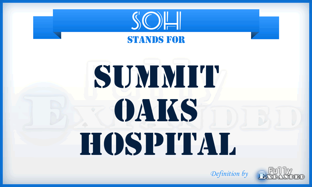 SOH - Summit Oaks Hospital