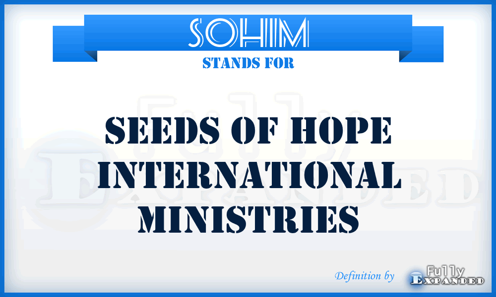 SOHIM - Seeds of Hope International Ministries