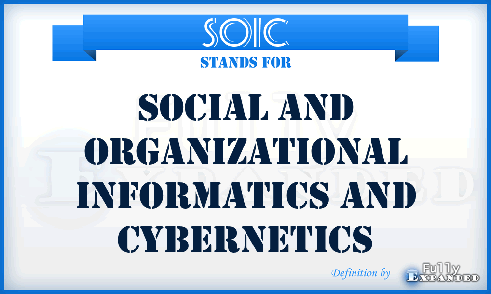 SOIC - Social and Organizational Informatics and Cybernetics