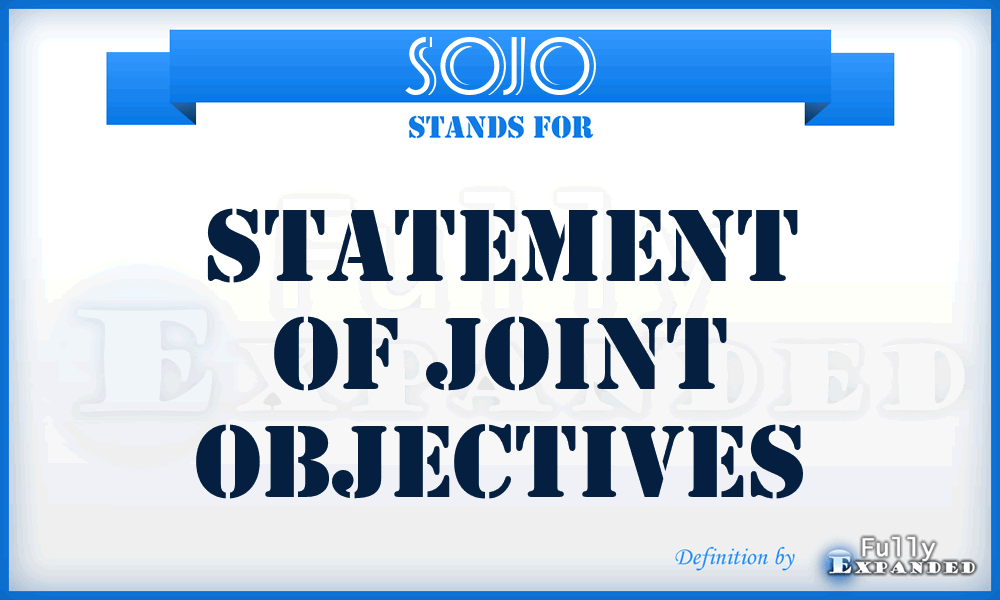 SOJO - Statement of Joint Objectives