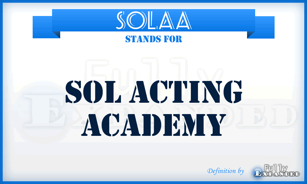 SOLAA - SOL Acting Academy