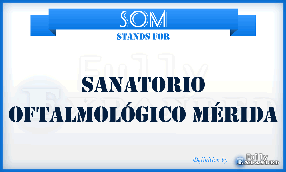 SOM - Sanatorio Oftalmológico Mérida