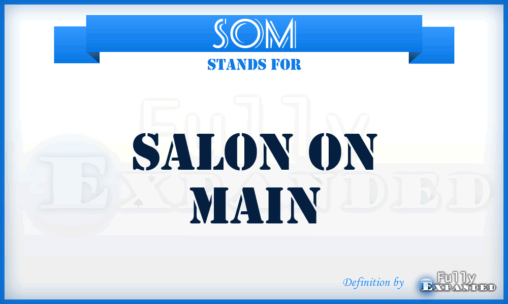 SOM - Salon On Main