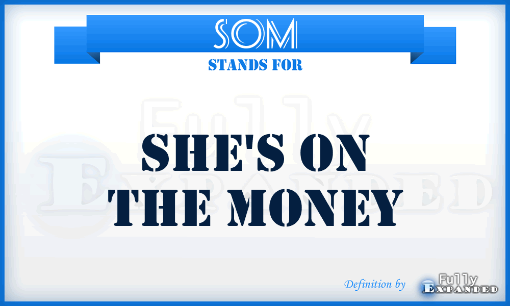 SOM - She's On the Money