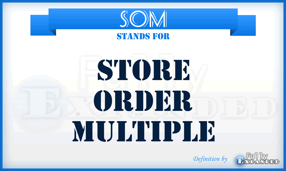SOM - Store Order Multiple