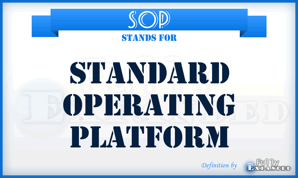 SOP - Standard Operating Platform