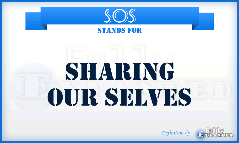SOS - Sharing Our Selves