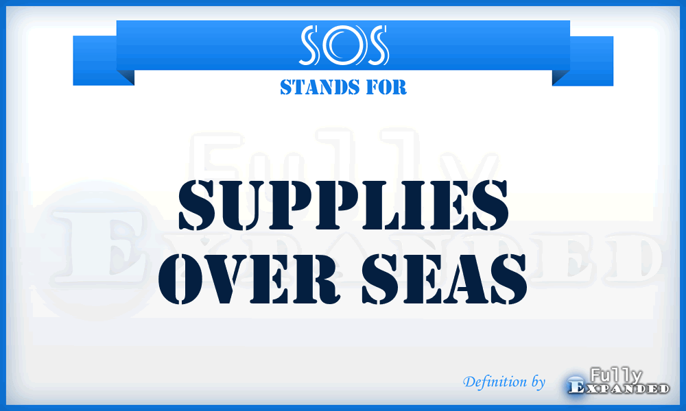 SOS - Supplies Over Seas