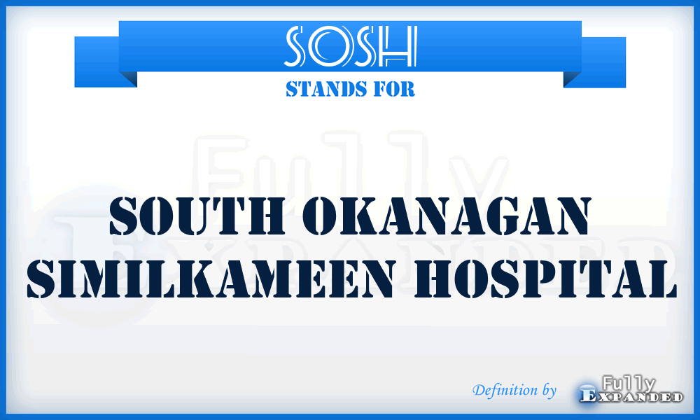 SOSH - South Okanagan Similkameen Hospital