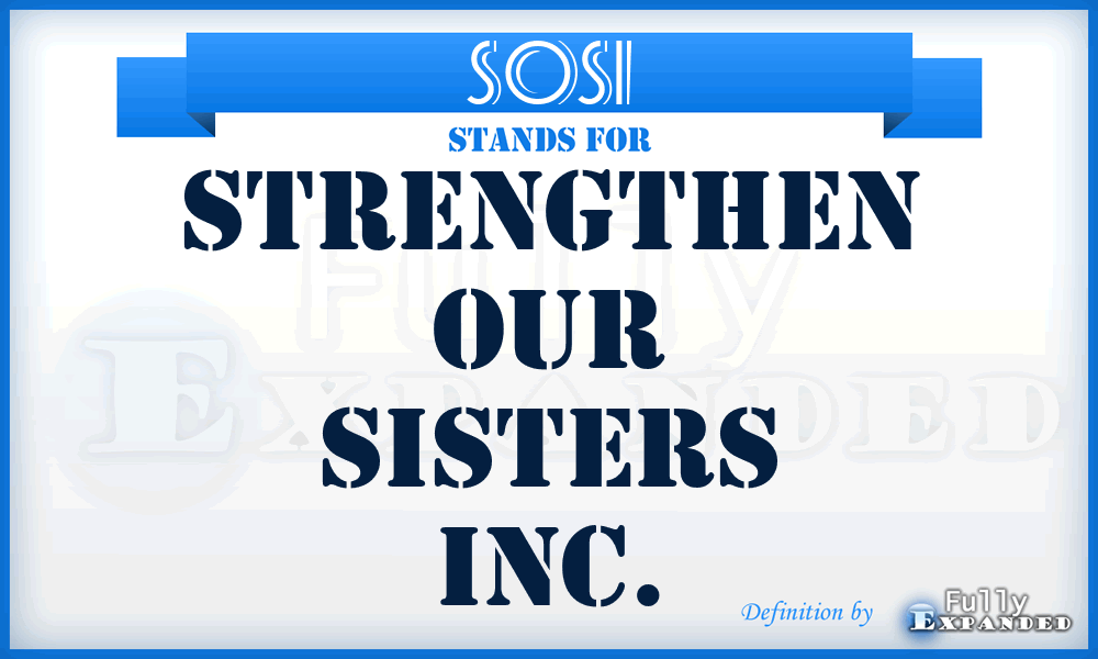 SOSI - Strengthen Our Sisters Inc.