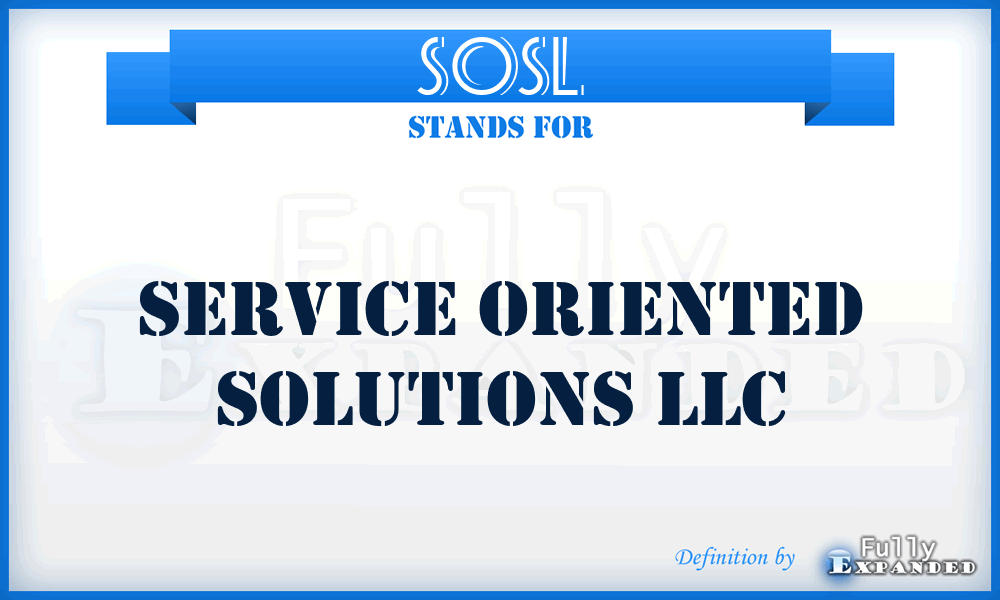 SOSL - Service Oriented Solutions LLC