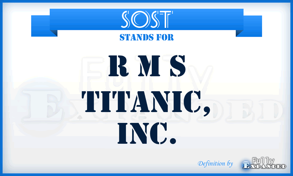 SOST - R M S Titanic, Inc.