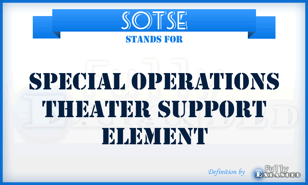 SOTSE - special operations theater support element