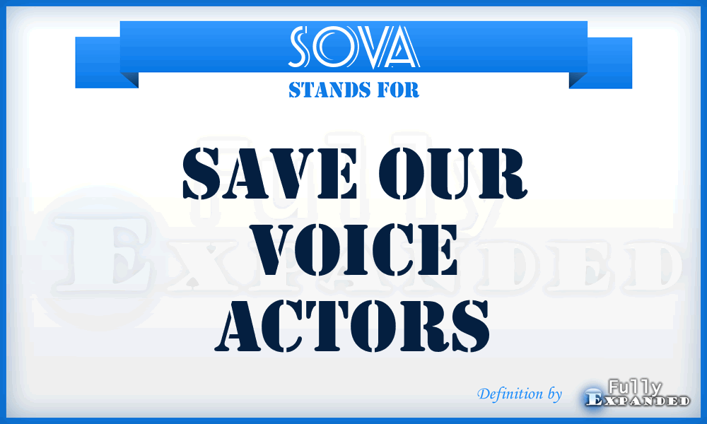 SOVA - Save Our Voice Actors