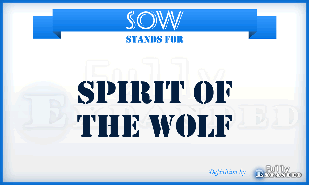 SOW - Spirit Of the Wolf