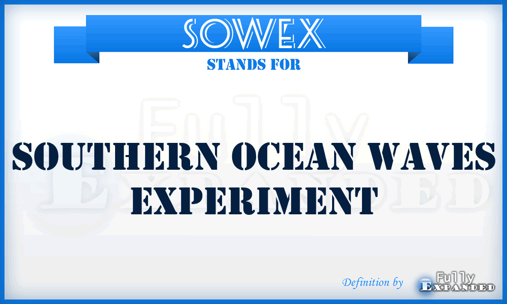 SOWEX - Southern Ocean Waves Experiment