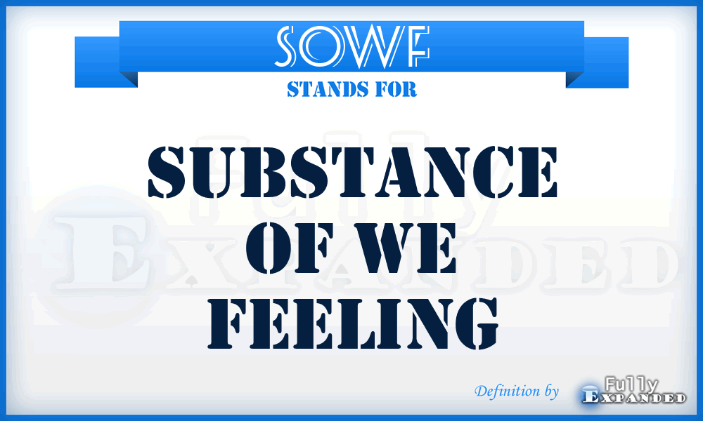 SOWF - Substance Of We Feeling