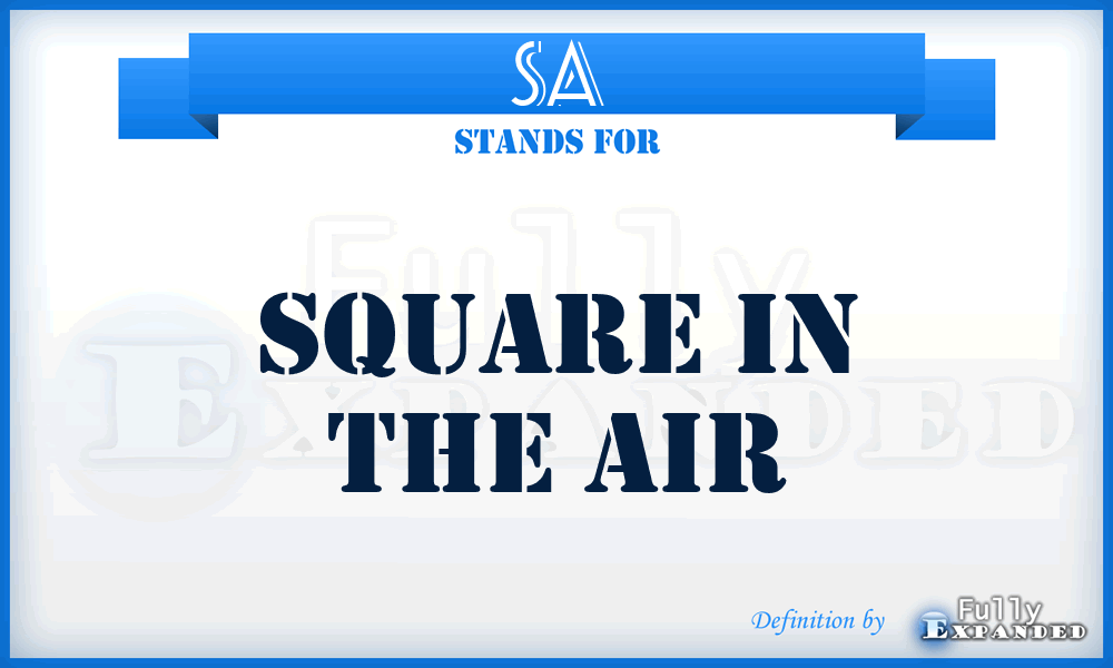 SA - Square in the Air